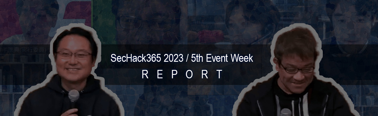SecHack365 2023 / 5th Event Week REPORT