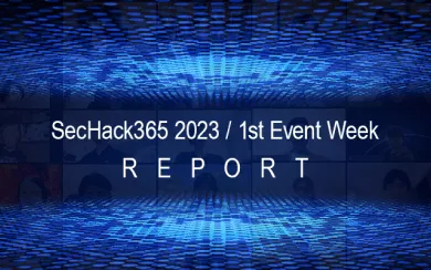 SecHack365 2023 / 1st Event Week REPORT