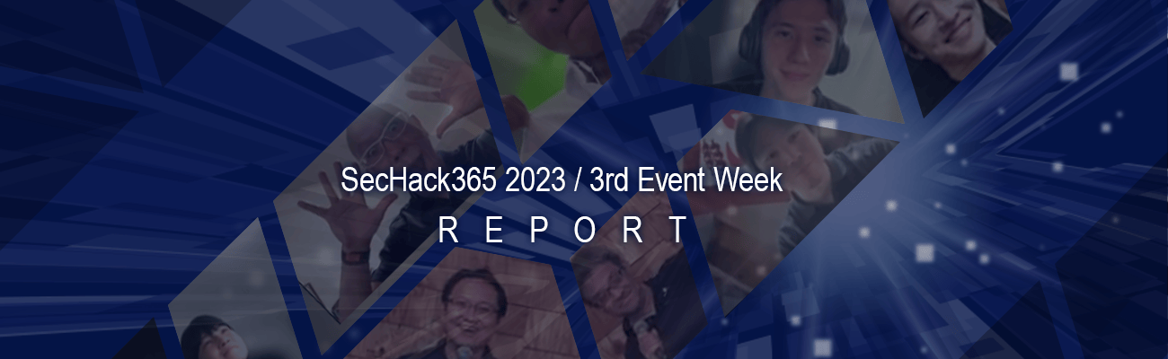 SecHack365 2023 / 3rd Event Week REPORT